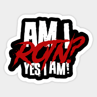 Am I ROTN? Sticker